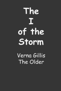 bokomslag The I of the Storm: VERNA GILLIS - The Older