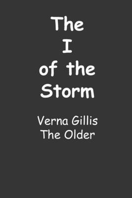 bokomslag The I of the Storm: VERNA GILLIS - The Older