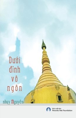 Nguyen Nhụy, Viet Foundation Ananda - Duoi Dinh Vo Ngon, Häftad
