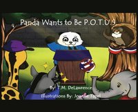 bokomslag Panda Wants To Be P.O.T.U.S.