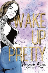 bokomslag Wake Up Pretty: Rising Above Beauty Industry Drama