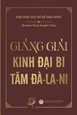 bokomslag Gi&#7843;ng gi&#7843;i Kinh &#272;&#7841;i Bi Tm &#272;-la-ni