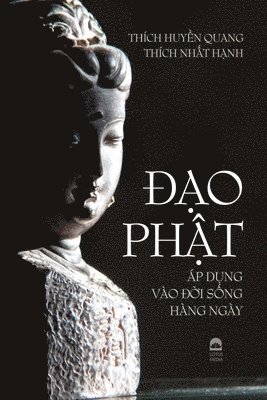 Thích Huyền Quang, Thích Nhất Hạnh, Thích Huy&#7873;n Quang, Thích Nh&#7845;t H&#7841;nh, Thích Huy¿n Quang, Thích Nh¿t H¿nh - Đạo Phật áp dụng vào đời sống hằng ngày, Häftad