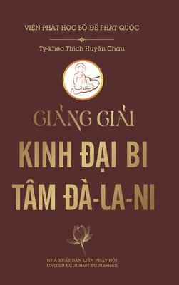 bokomslag Gi&#7843;ng gi&#7843;i Kinh &#272;&#7841;i Bi Tm &#272;-la-ni (ba c&#7913;ng)