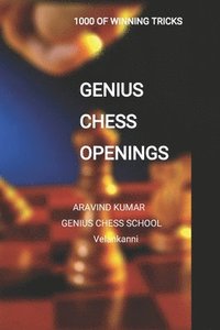 bokomslag Genius Chess openings: Beginners Easy learn chess tricks