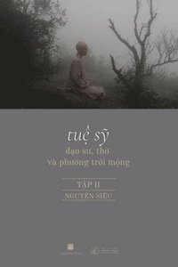 bokomslag Tu? S? - ??o S?, Th? và Ph??ng Tr?i M?ng