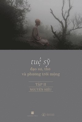 Thích Nguyên Siêu, Nhiều Tác Giả, Nhi&#7873;u Tác Gi&#7843;, Thích Nguyên Siêu, Nhi¿u Tác Gi¿ - Tuệ Sỹ - Đạo Sư, Thơ và Phương Trời Mộng, Häftad