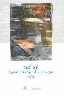 Thích Nguyên Siêu, Nhiều Tác Giả, Nhi&#7873;u Tác Gi&#7843;, Thích Nguyên Siêu, Nhi¿u Tác Gi¿ - Tuệ Sỹ - Đạo Sư, Thơ và Phương Trời Mộng (Tập 3), Häftad