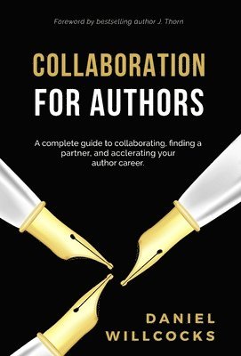 Daniel Willcocks - Collaboration for Authors, Inbunden