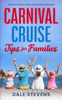 bokomslag Carnival Cruise Tips for Families