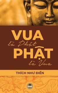 bokomslag Vua L Ph&#7853;t, Ph&#7853;t L Vua