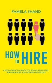 bokomslag How to Hire