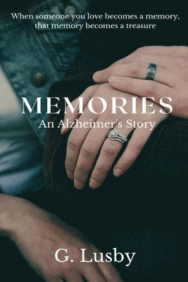 bokomslag Memories, An Alzheimer's Story