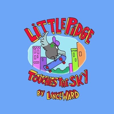 Lance Ward - Little Pidge Touches The Sky, Häftad