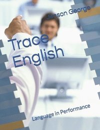 bokomslag Trace English: Language in Performance