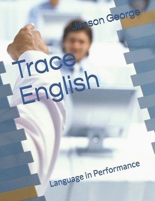 Trace English: Language in Performance 1