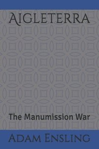 bokomslag Aigleterra: The Manumission War