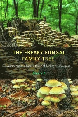 bokomslag The Freaky Fungal Family Tree