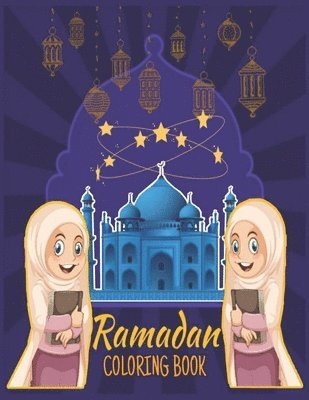 bokomslag Ramadan coloring book: Islamic Coloring Book, Ramadan Islamic Coloring Book For Children and Adults, Perfect Present For Toddlers To Celebrat