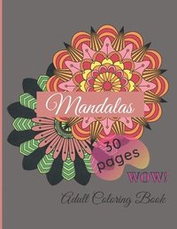 bokomslag Mandalas Adult Coloring Book - Mandala Coloring Book - Hardback Covers: Mandala Coloring Book - Hardback Covers- 30 Pages