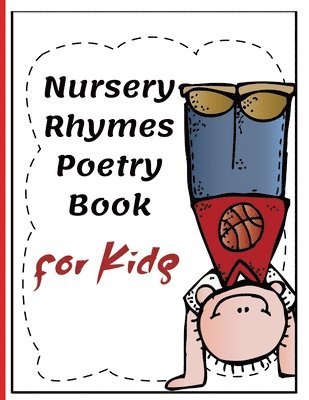 bokomslag Nursery Rhymes Poetry Book for Kids: Perfect Interactive and Educational Gift for Baby, Toddler 1-3 and 2-4 Year Old Girl and Boy