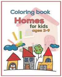 bokomslag Coloring book Homes for kids ages 2-9