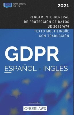 El GDPR en español e inglés. Reglamento General de Protección de Datos (ed. 2021): Texto oficial multilingüe con traducción 1