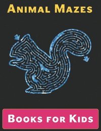 bokomslag Maze Books for Kids: A Maze Activity Book for Kids (Maze Books for Kids)