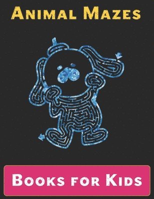 Maze Books for Kids: A Maze Activity Book for Kids (Maze Books for Kids)