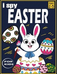 bokomslag i spy easter book for kids 2-5: A Collection of Fun and Easy Happy Easter Eggs cute and fun Easter gifts for kids Easter baskets for toddler and presc