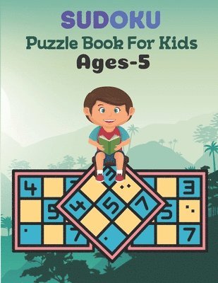 SUDOKU Puzzle Book For Kids Ages-5: This Book Has Amazing Sudoku Book for Kids.