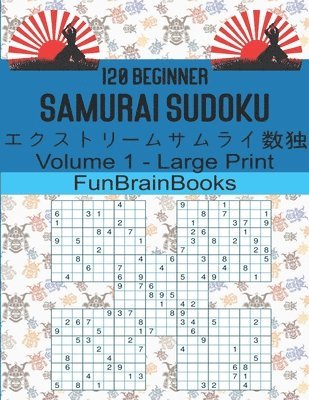 bokomslag 120 Beginners Samurai Sudoku: Vol 1 - Large Print. Not for the faint hearted puzzler