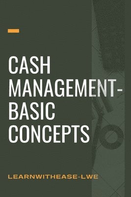 Cash management- basic concepts: learn the cash management basis 1