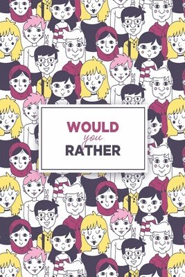 Would You Rather 1