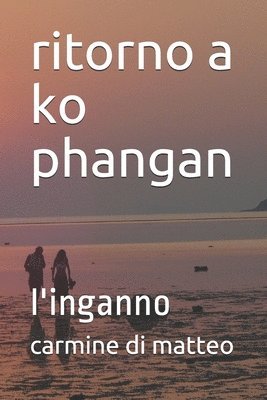 ritorno a ko phangan: l'inganno 1