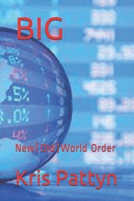 bokomslag Big: New(Old)World Order