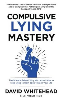 bokomslag Compulsive Lying Mastery