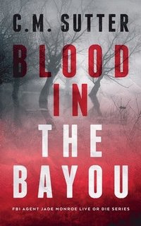 bokomslag Blood in the Bayou