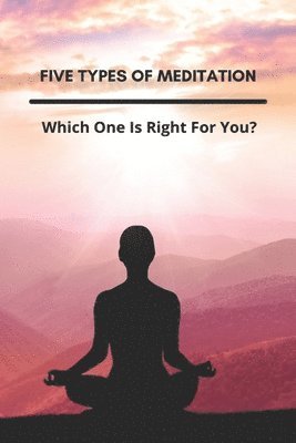 Five Types Of Meditation: Which One Is Right For You?: Yoga For Meditation Posture 1