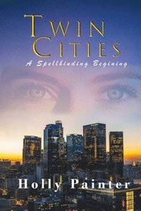 bokomslag Twin Cities: A Spellbinding Beginning