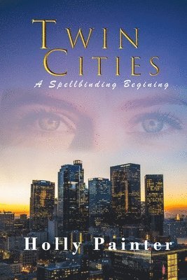 bokomslag Twin Cities: A Spellbinding Beginning