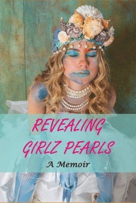 Revealing Girlz Pearls: A Memoir: Books For Women 1
