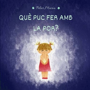 bokomslag Què Puc Fer AMB La Por?