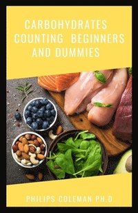 bokomslag Carbohydrates Counting Beginners and Dummies