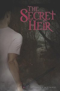 bokomslag The Secret Heir: A Class Source Novel