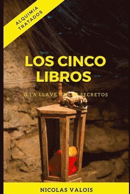 bokomslag Los cinco libros: (o la llave del secreto de los secretos)