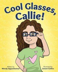 bokomslag Cool Glasses, Callie!