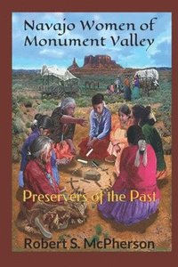 bokomslag Navajo Women of Monument Valley: Preservers of the Past