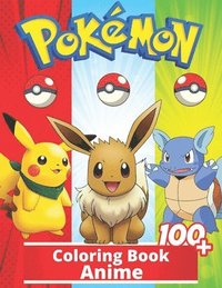 bokomslag Anime Coloring Book: +100 Illustrations wonderful Jumbo Anime Coloring Book For Kids Ages 3-7, 4-8, 8-10, 8-12, Pikachu, Fun, (Pokemon Books For Kids)