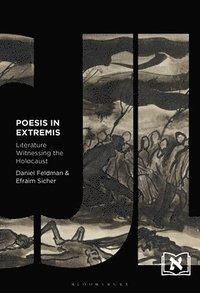 bokomslag Poesis in Extremis: Literature Witnessing the Holocaust